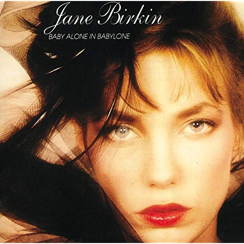 Jane Birkin - Baby Alone In Babylone (1984/2020)