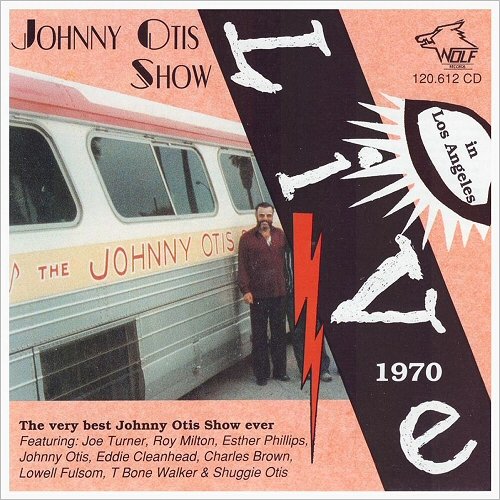 Johnny Otis Show - Live In Los Angeles 1970 (2015)