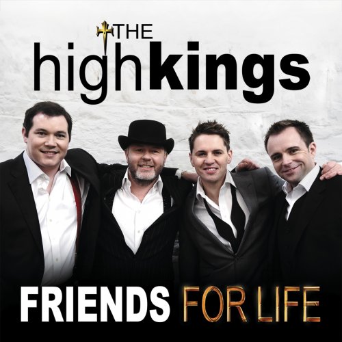 The High Kings - Friends for Life (2014/2020) [Hi-Res]