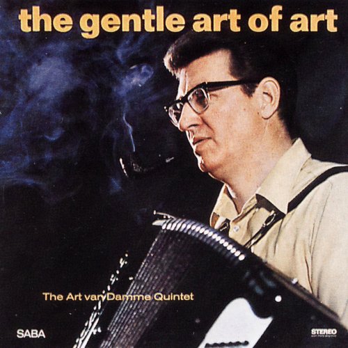 The Art Van Damme Quintet - The Gentle Art of Art (2015) [Hi-Res]