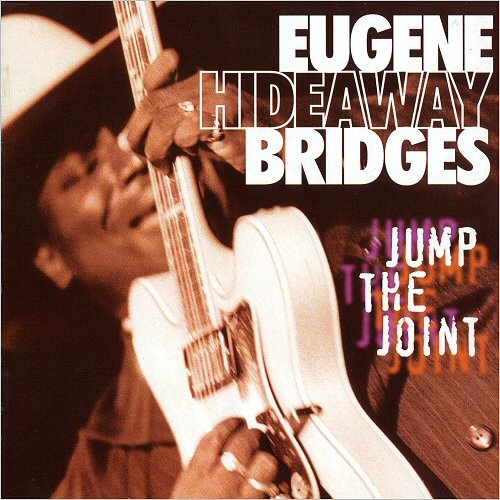 Eugene 'Hideaway' Bridges - Jump The Joint (2003)