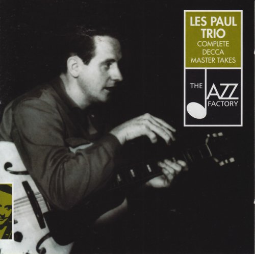 Les Paul Trio - Complete Decca Master Takes (2010) FLAC