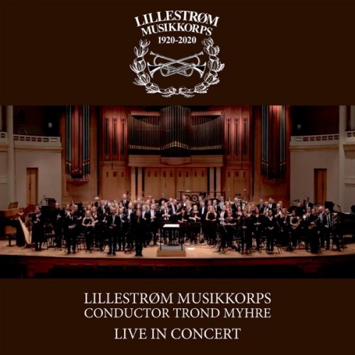 Lillestrøm Musikkorps - Live In Concert - Lillestrøm Musikkorps 100 År 1920-2020 (2020) [Hi-Res]