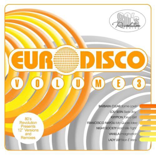 VA - 80's Revolution: Euro Disco Volume 3 [2CD] (2013) CD-Rip