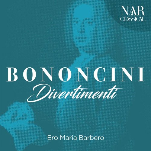 Ero Maria Barbero - Giovanni Bononcini - Divertimenti (2020)