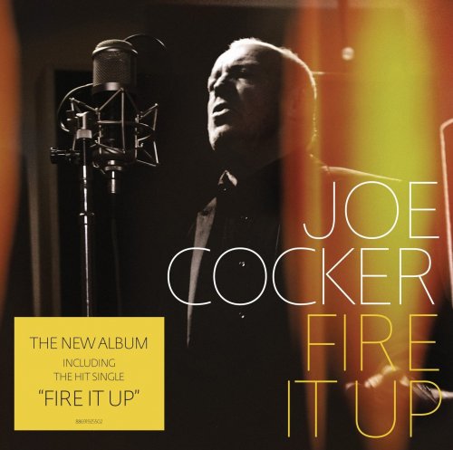 Joe Cocker - Fire It Up! (Premium Edition) (2012)