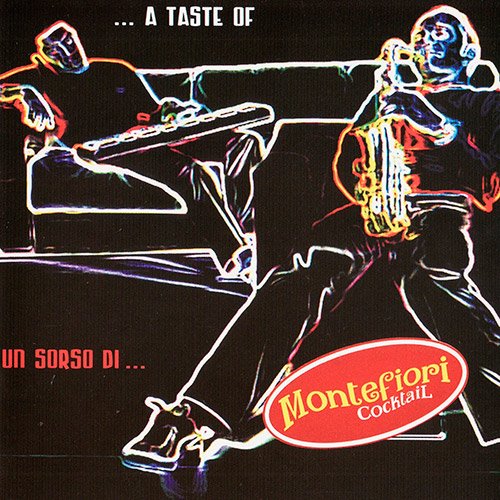 Montefiori Cocktail - A Taste Of Un Sorso Di... (2006)