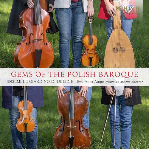 Ensemble Giardino di Delizie & Ewa Anna Augustynowicz - Gems of the Polish Baroque (2020) [Hi-Res]
