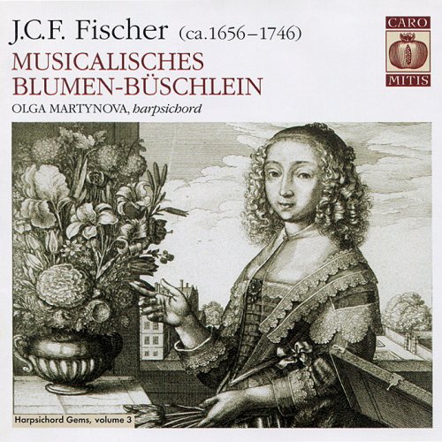 Olga Martynova - Fischer: Musicalisches Blumen-Buschlein (2006)