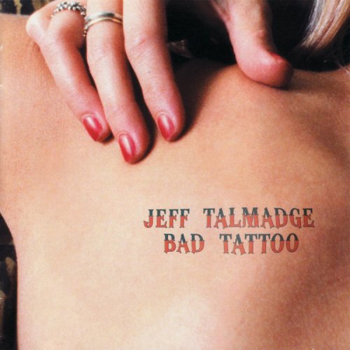 Jeff Talmadge - Bad Tattoo (2001)