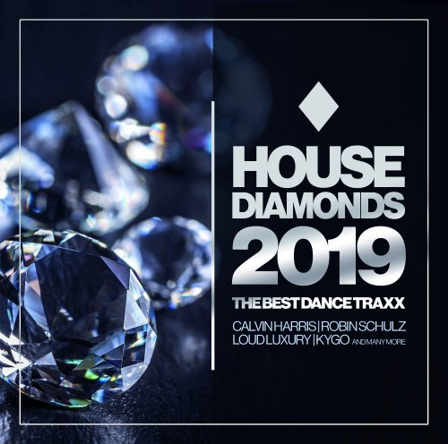 VA - House Diamonds 2019 - The Best Dance Traxx [2CD Set] (2019)