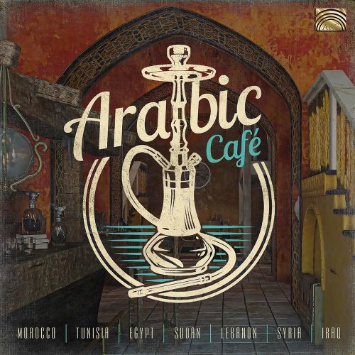 Various Artists - Arabic Café (2020)