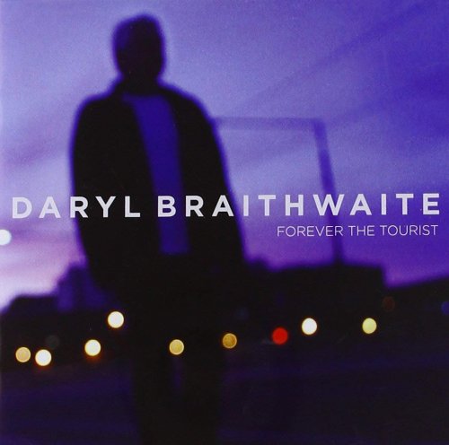 Daryl Braithwaite - Forever The Tourist (2013)