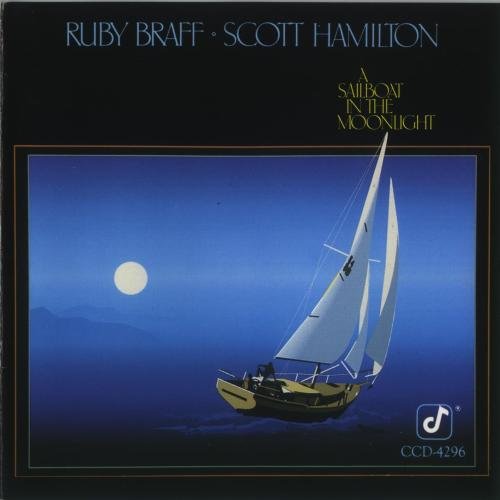 ruby braff scott hamilton a sailboat in the moonlight