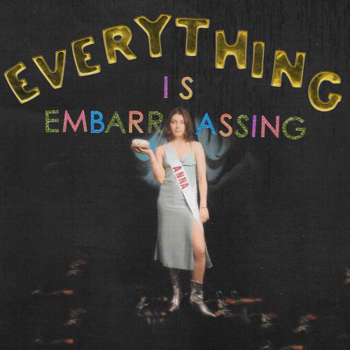 Anna Shoemaker - Everything Is Embarrassing (2020)