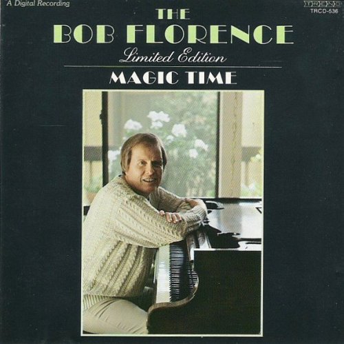 The Bob Florence Limited Edition - Magic Time (1983)