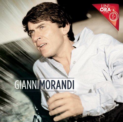 Gianni Morandi - Un'ora Con... (2012) flac