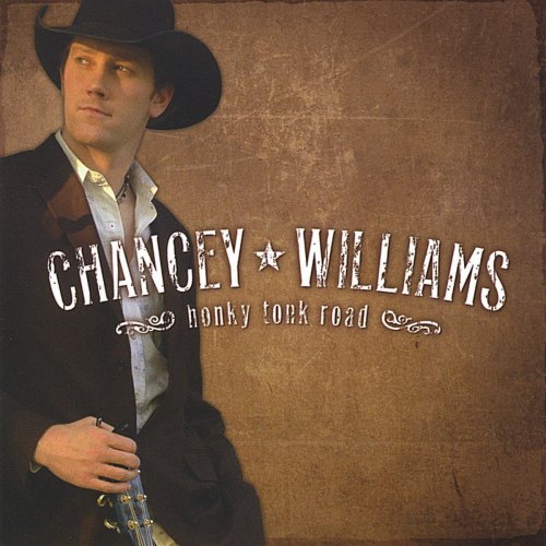 Chancey Williams - Honky Tonk Road (2008/2020)