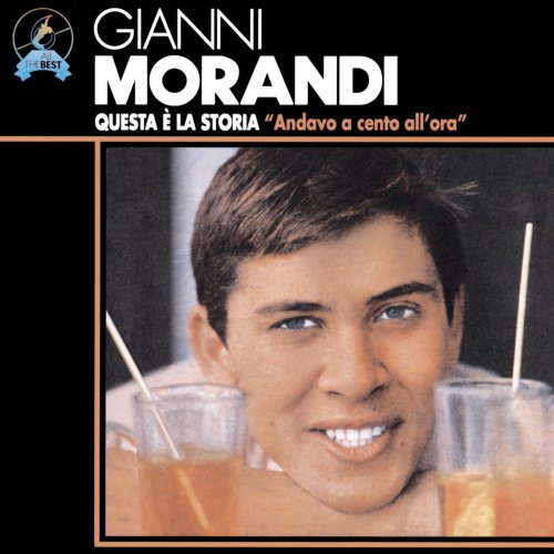 Gianni Morandi - Questa E La Storia: Andavo A Cento All'ora (1994) flac