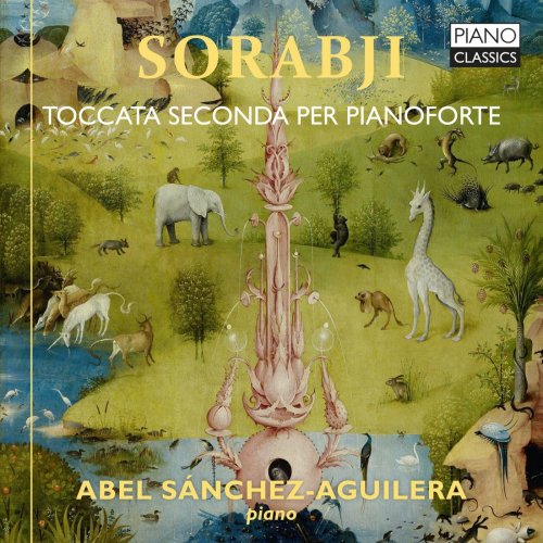 Abel Sánchez-Aguilera - Sorabji: Toccata Seconda per Pianoforte (2020) [Hi-Res]