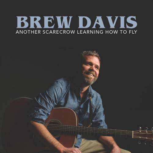 Brew Davis - Another Scarecrow Learning How to Fly (2020)