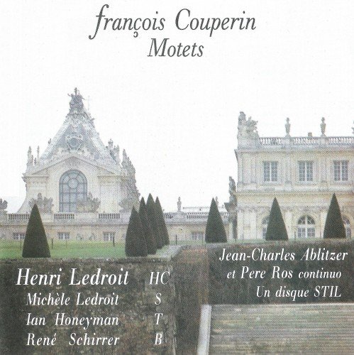Henri Ledroit - F. Couperin: Motets (1985)