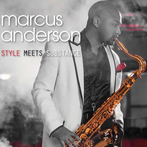 Marcus Anderson - Style Meets Substance (2014)