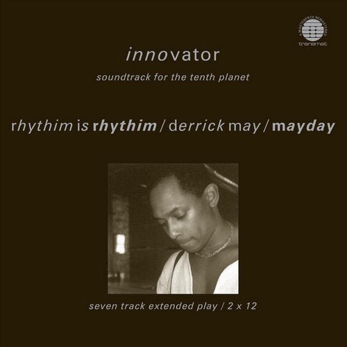 Derrick May, Mayday & Rhythim Is Rhythim - Innovator - Soundtrack For The Tenth Planet (2020)