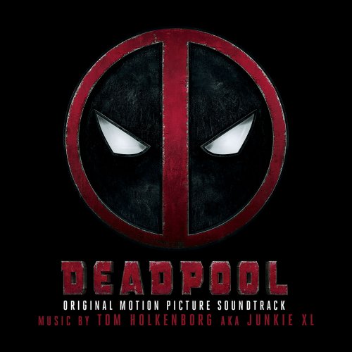 Junkie XL - Deadpool (Original Soundtrack Album) (2020) [Hi-Res]
