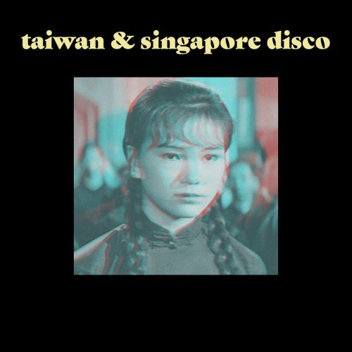 Various Artists - Taiwan & Singapore Disco (2020)