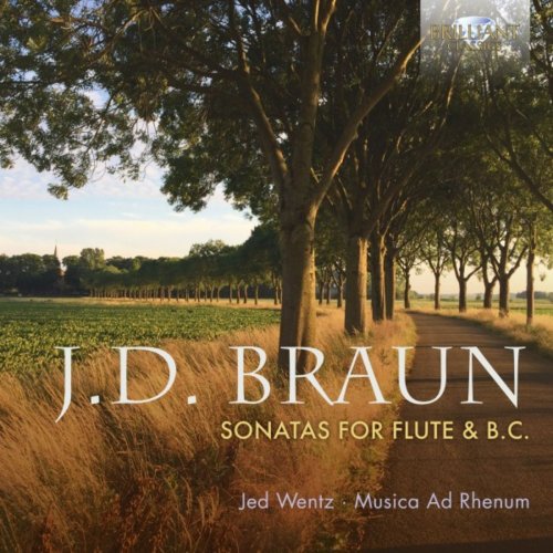 Jed Wentz - J. D. Braun: Sonatas for Traverso Flute & B.C. (2020)