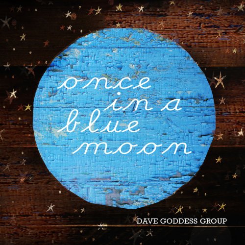 Dave Goddess Group - Once in a Blue Moon (2020)