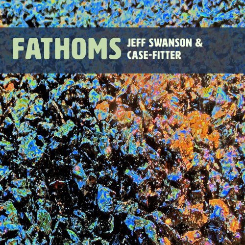 Jeff Swanson - Fathoms (2020)