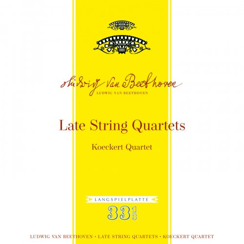 Koeckert Quartet - Beethoven: Late String Quartets (2020)