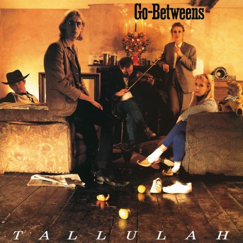 The Go-Betweens - Tallulah (Remastered) (2020) Hi-Res