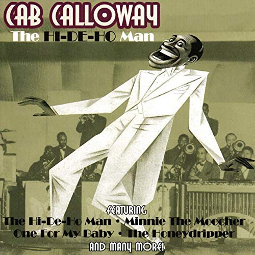 Cab Calloway - The Hi-De-Ho Man (1940/2020)