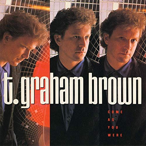 T. Graham Brown - Come As You Were (1988/2020)