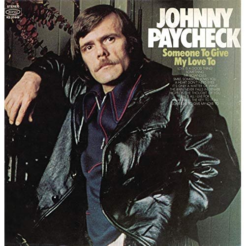 Johnny Paycheck - Someone To Give My Love To (1972/2020)