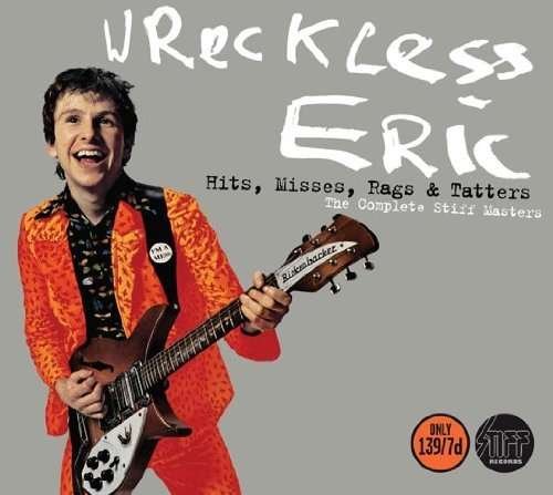 Wreckless Eric - Hits, Misses, Rags & Tatters (The Complete Stiff Masters) (2010)