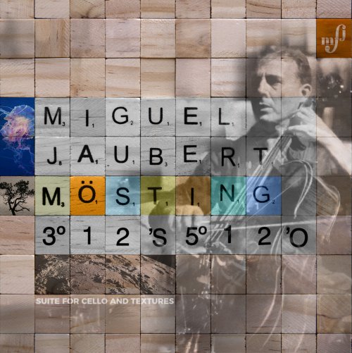 Miguel Jaubert - Mösting 3°12′S 5°12′O - Suite For Cello And Textures (2020) [Hi-Res]