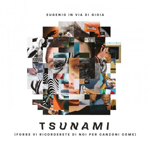 Eugenio in Via Di Gioia - Tsunami (forse vi ricorderete di noi per canzoni come) (2020)