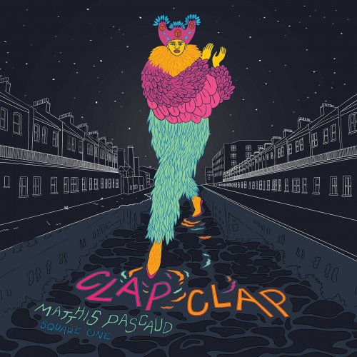 Matthis Pascaud Square One - Clap clap (2019)