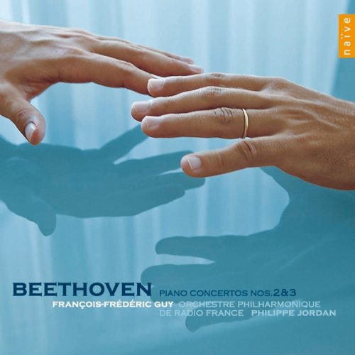 François-Frédéric Guy, Philippe Jordan - Beethoven: Piano Concertos Nos. 2 & 3 (2009)