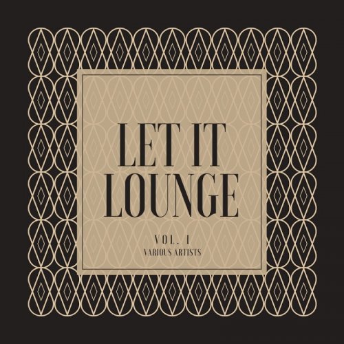 VA - Let It Lounge, Vol. 1 (2020)