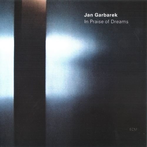 Jan Garbarek - In Praise of Dreams (2003) FLAC