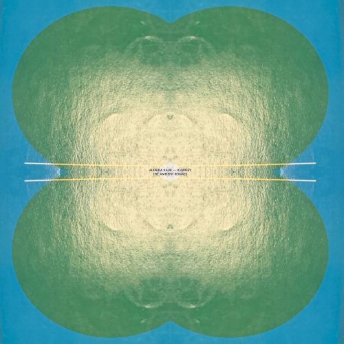 Manika Kaur - Journey (The Ambient Remixes) (2020) [Hi-Res]