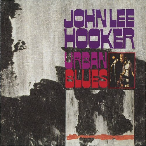 John Lee Hooker - Urban Blues (Expanded Edition) (1993)