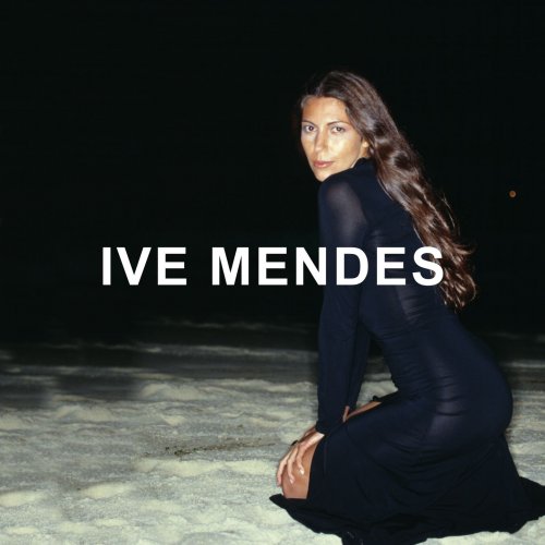 Ive Mendes - Ive Mendes (Deluxe Edition) (2014)