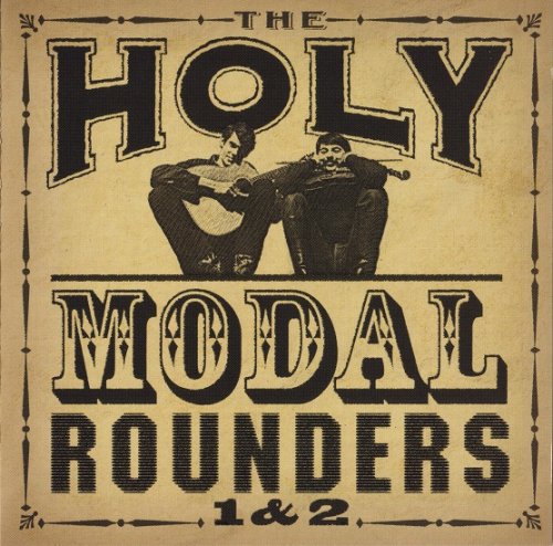 The Holy Modal Rounders - The Holy Modal Rounders 1 & 2 (Reissue) (1964/1999) Lossless