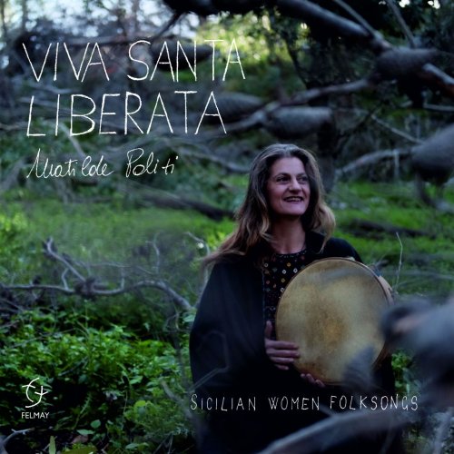 Matilde Politi - Viva santa liberata (Sicilian women folksongs) (2020)